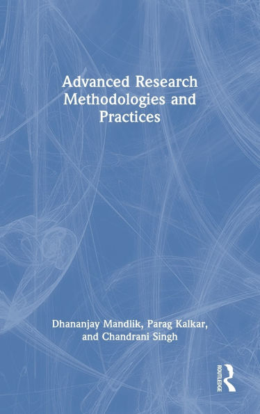 Advanced Research Methodologies and Practices