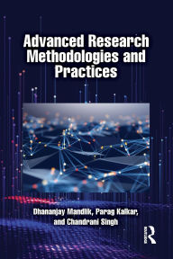 Title: Advanced Research Methodologies and Practices, Author: Dhananjay Mandlik