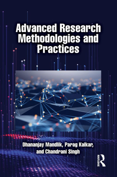 Advanced Research Methodologies and Practices