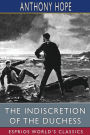 The Indiscretion of the Duchess (Esprios Classics): BEING A STORY CONCERNING TWO LADIES, A NOBLEMAN, AND A NECKLACE