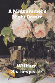 Title: A Midsummer Night's Dream, Author: William Shakespeare