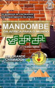 Title: MANDOMBE - Da ï¿½frica para o Mundo - UM GRANDE CHAMADO.: Coleï¿½ï¿½o ï¿½frica, Author: Celso Salles