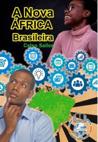 Title: A Nova ï¿½frica Brasileira: Coleï¿½ï¿½o ï¿½frica, Author: Celso Salles