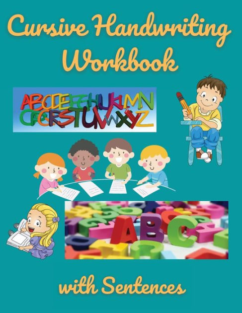 Cursive Handwriting Workbook with Sentences: Workbook for Preschool
