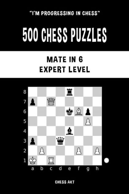 500 Chess Puzzles Mate in 4 Advanced Level by Chess Akt