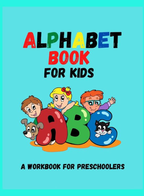 ALPHABET ACTIVITY BOOK FOR KIDS: Letter Tracing, Coloring Book and ABC