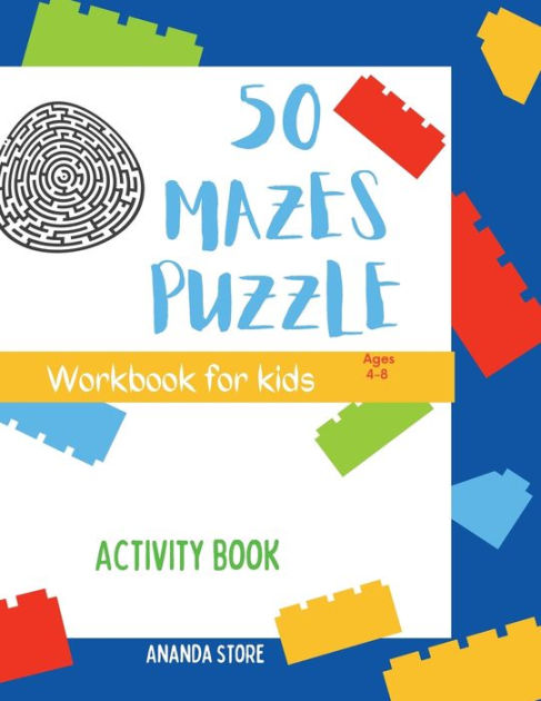 My Book Of Amazing Mazes: For Kids Ages 4-6. Best Maze Activity Book for Kids. Amazing Problem Solving and Skill Developing Maze Workbook. (Maze Books For Kids) [Book]