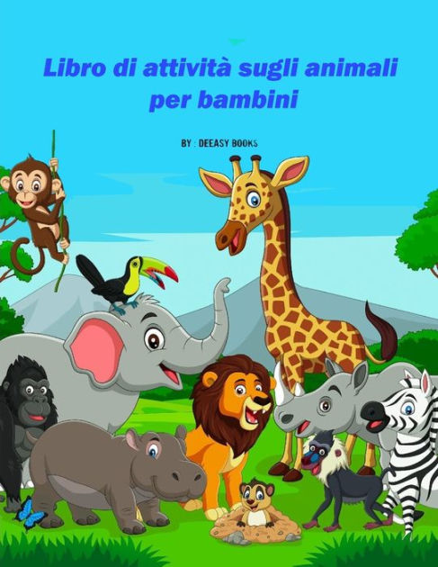 Libro Di Attività Sugli Animali Per Bambini By Deeasy Books, Paperback 