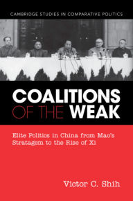 Title: Coalitions of the Weak, Author: Victor C. Shih