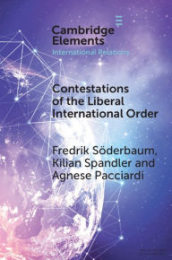 Title: Contestations of the Liberal International Order: A Populist Script of Regional Cooperation, Author: Fredrik Söderbaum