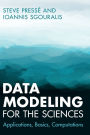 Data Modeling for the Sciences: Applications, Basics, Computations