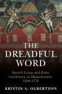 The Dreadful Word: Speech Crime and Polite Gentlemen in Massachusetts, 1690-1776