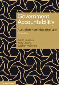 Title: Government Accountability: Australian Administrative Law, Author: Judith Bannister