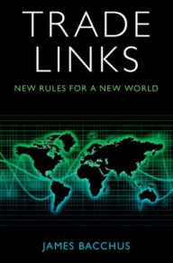 Title: Trade Links: New Rules for a New World, Author: James Bacchus