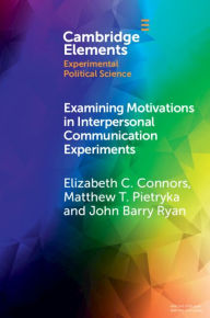 Title: Examining Motivations in Interpersonal Communication Experiments, Author: Elizabeth C. Connors