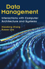 Data Management: Interactions with Computer Architecture and Systems