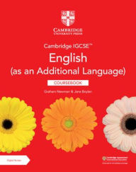 Title: Cambridge IGCSET English (as an Additional Language) Coursebook with Digital Access (2 Years), Author: Graham Newman