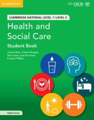Title: Cambridge National in Health and Social Care Student Book with Digital Access (2 Years): Level 1/Level 2, Author: Justine Bath