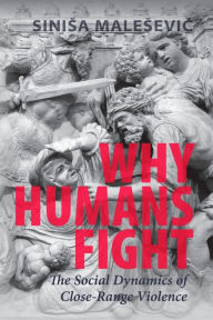 Title: Why Humans Fight, Author: Sinisa Malesevic