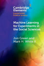 Machine Learning for Experiments in the Social Sciences