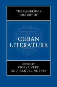 Title: The Cambridge History of Cuban Literature, Author: Vicky Unruh