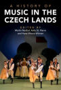 A History of Music in the Czech Lands