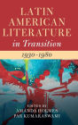 Latin American Literature in Transition 1930-1980: Volume 4