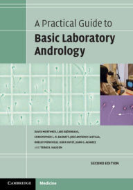 Title: A Practical Guide to Basic Laboratory Andrology, Author: David Mortimer