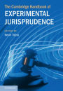 The Cambridge Handbook of Experimental Jurisprudence