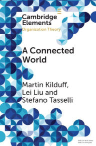 Title: A Connected World: Social Networks and Organizations, Author: Martin Kilduff