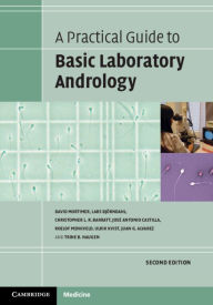 Title: A Practical Guide to Basic Laboratory Andrology, Author: David Mortimer