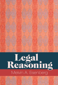 Title: Legal Reasoning, Author: Melvin A. Eisenberg
