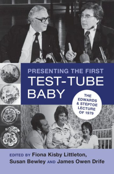 Presenting the First Test-Tube Baby: The Edwards and Steptoe Lecture of 1979