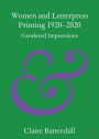 Women and Letterpress Printing 1920-2020: Gendered Impressions