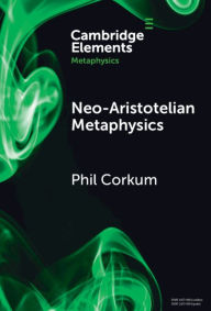 Title: Neo-Aristotelian Metaphysics, Author: Phil Corkum
