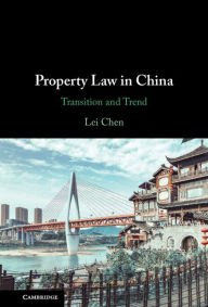 Title: Property Law in China: Transition and Trend, Author: Lei Chen