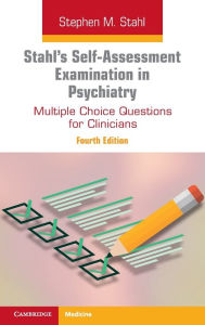 Title: Stahl's Self-Assessment Examination in Psychiatry: Multiple Choice Questions for Clinicians, Author: Stephen M. Stahl
