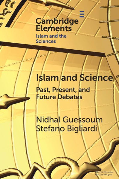 Islam And Science: Past, Present, And Future Debates By Nidhal Guessoum ...