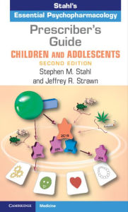 Title: Prescriber's Guide - Children and Adolescents: Stahl's Essential Psychopharmacology, Author: Stephen M. Stahl