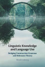 Linguistic Knowledge and Language Use: Bridging Construction Grammar and Relevance Theory