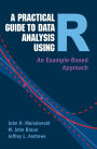 A Practical Guide to Data Analysis Using R: An Example-Based Approach