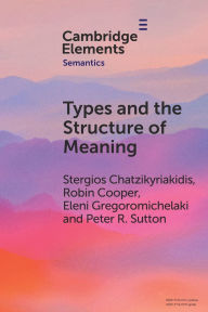 Title: Types and the Structure of Meaning: Issues in Compositional and Lexical Semantics, Author: Stergios Chatzikyriakidis