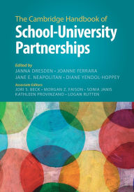 Title: The Cambridge Handbook of School-University Partnerships, Author: Janna Dresden