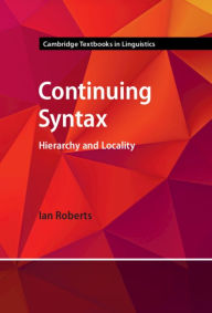 Title: Continuing Syntax: Hierarchy and Locality, Author: Ian Roberts