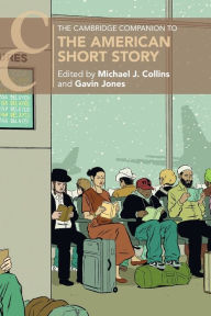 Title: The Cambridge Companion to the American Short Story, Author: Michael J. Collins