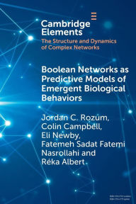 Title: Boolean Networks as Predictive Models of Emergent Biological Behaviors, Author: Jordan C. Rozum