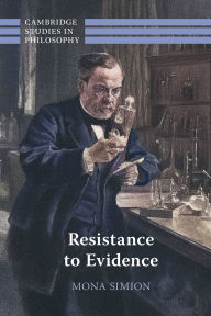 Title: Resistance to Evidence, Author: Mona Simion