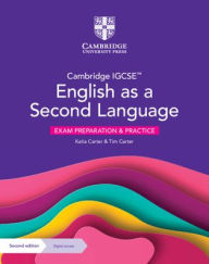 Title: Cambridge IGCSET English as a Second Language Exam Preparation and Practice with Digital Access (2 Years), Author: Katia Carter