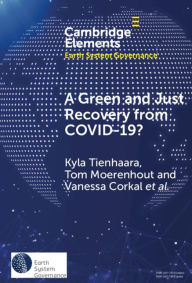 Title: A Green and Just Recovery from COVID-19?: Government Investment in the Energy Transition during the Pandemic, Author: Kyla Tienhaara
