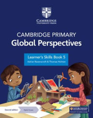 Title: Cambridge Primary Global Perspectives Learner's Skills Book 5 with Digital Access (1 Year), Author: Adrian Ravenscroft